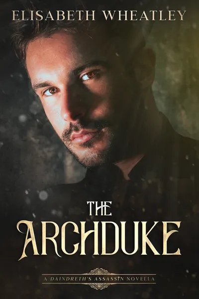 Cover of The Archduke: A Daindreth's Assassin novella