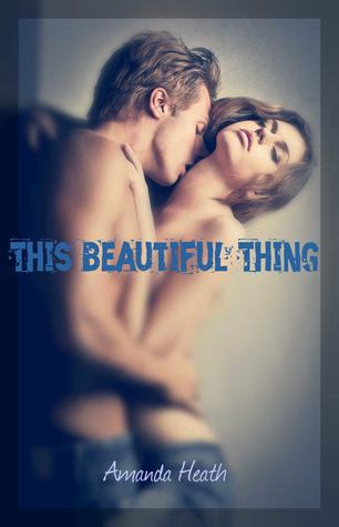Cover of This Beautiful Thing (Young Love, #1)