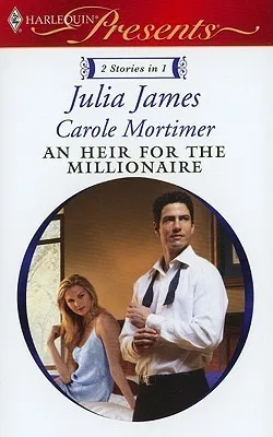 Cover of An Heir for the Millionaire: The Greek and the Single Mom / The Millionaire's Contract Bride