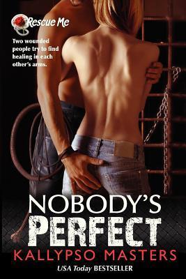 Cover of Nobody's Perfect (Rescue Me Saga, #3)