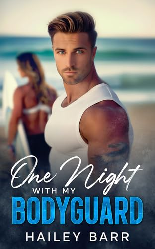 Cover of One Night with My Bodyguard: A Best Friend's Brother Romance
