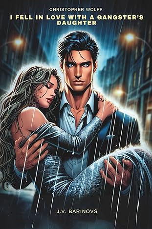 Cover of Christopher Wolff: I Fell in Love with a Gangster’s Daughter