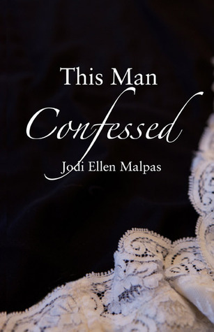 Cover of This Man Confessed (This Man, #3)