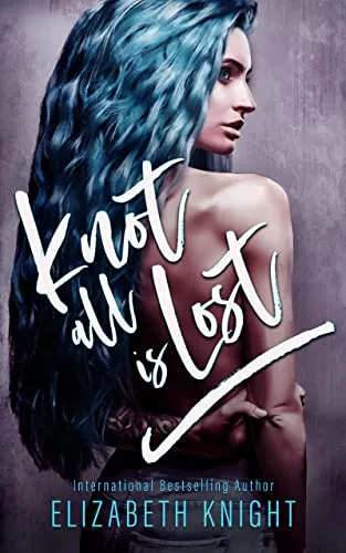 Cover of Knot All Is Lost: Part 1