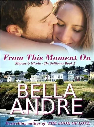 Cover of From This Moment On (San Francisco Sullivans, #2; The Sullivans, #2)