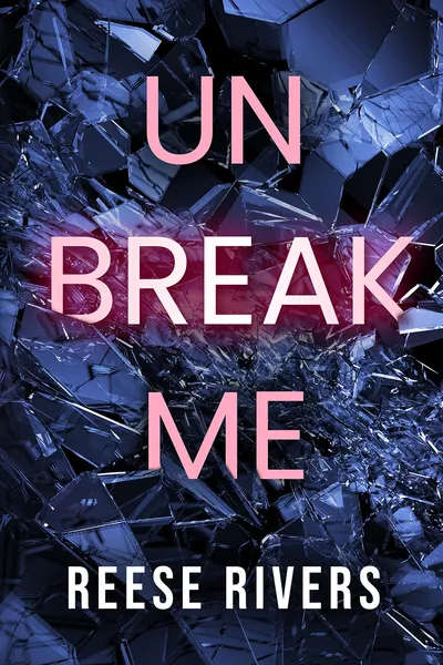 Cover of Unbreak Me