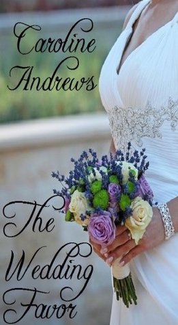Cover of The Wedding Favor : A FREE Sweet Marriage of Convenience Romance Novel