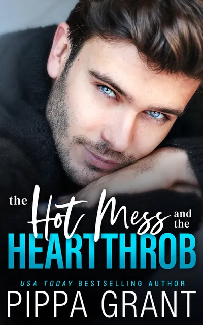 Cover of The Hot Mess and the Heartthrob